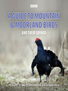 A Guide to Mountain and Moorland Birds (MP3)